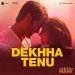  Dekha Tenu Pehli Pehli Baar Ve Mp3 